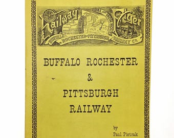 The Buffalo Rochester & Pittsburgh Railway 1979 Paul Pietrak ~ Railroad History ~ Western Pennsylvania/Western New York/Lake Ontario