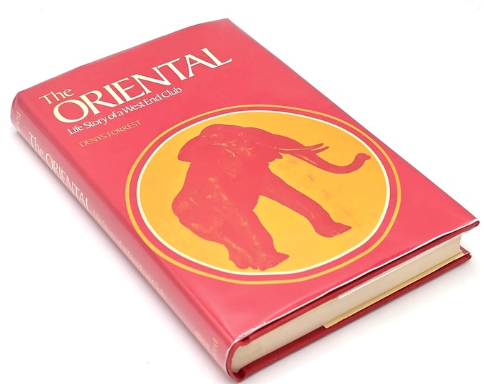The Oriental: Life Story of a West End Club 1979 Denys Forrest ~ History of East India Company's Oriental Club, Hanover Square, London