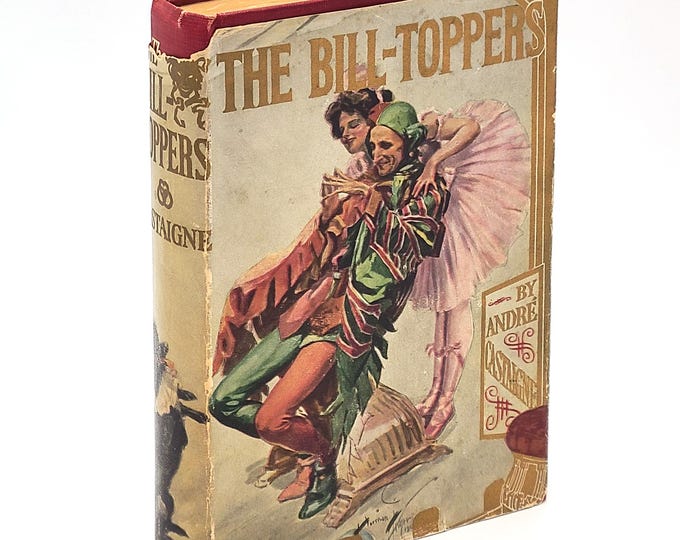 The Bill-Toppers 1909 Andre Castaigne ~ novel of life on the vaudeville stage ~ dust jacket art by Harrison Fisher