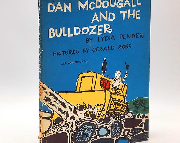 Dan McDougall and the Bulldozer 1963 Lydia Pender / Pictures by Gerald Rose ~ a distinctly Australian Children's Book