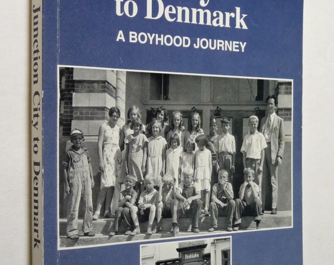 Junction City to Denmark: a Boyhood Journey 1996 Visti Favrholdt ~ Oregon ~ Danish Immigrant narrative