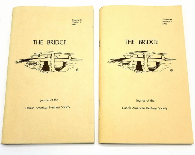 The Bridge: Journal of the Danish American Heritage Society Volume 9 (Nos. 1 & 2), 1986 Full Year