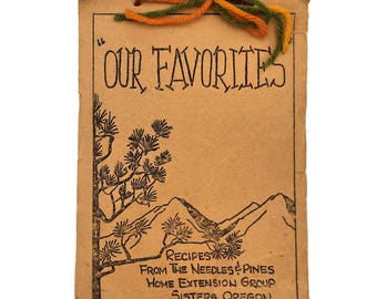 Sisters, Oregon 1973 Cookbook ~  Needles & Pines Home Extension Group ~ Deschutes County