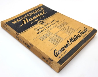 1941 Army Maintenance Manual GMC 2 1/2 Ton, 6 x 6 Truck (Models CCKW 352-353) [tm 10-1147] ~ World War II