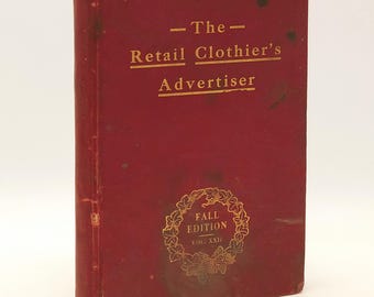 1909 Retail Clothier's Advertiser: Fall Edition, Vol XXII Men's Clothing/Haberdashery Advertising ~American Edwardian Fashion ~Willis Peters