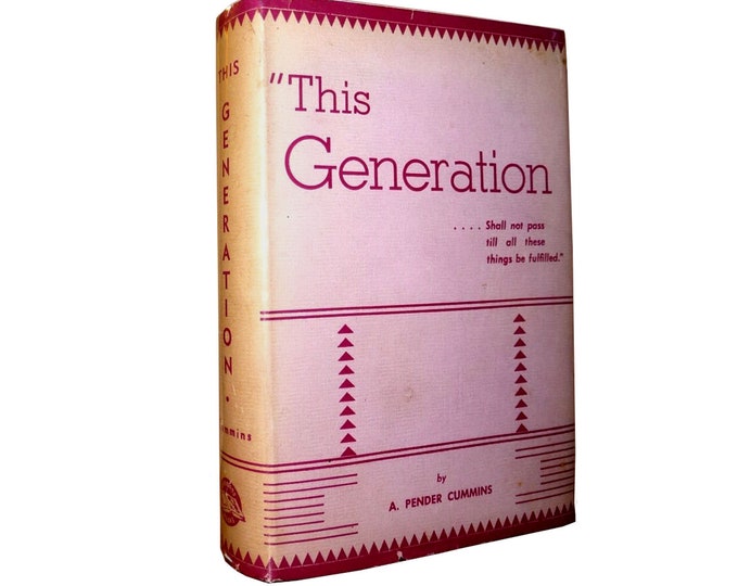 This Generation... Shall Not Pass by Alvin Pender Cummins 1st Edition Hardcover w/ Dust Jacket 1939 Rapture Fiction - End Times