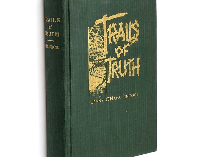 Trails of Truth 1930 Jenny O'Hara Pincock SIGNED by medium Willam Cartheuser ~ Spiritualism ~ record of seances