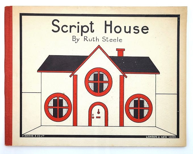 Script House: a book to teach little children how to write by RUTH STEELE 1946 ~ Handwriting ~ Letters