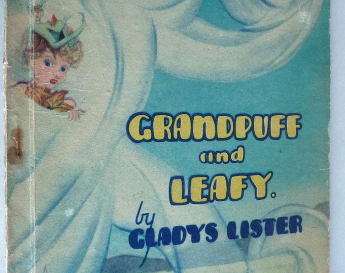 Grandpuff and Leafy 1945 Gladys Lister/Joyce Abbott ~ vintage Australian Children's Book