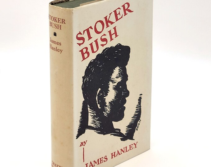 Stoker Bush 1935 James Hanley ~ First Edition