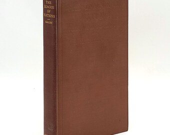 The League of Nations: Today and Tomorrow 1918 Horace Meyer Kallen ~ International Relations ~ History ~ Peace Studies