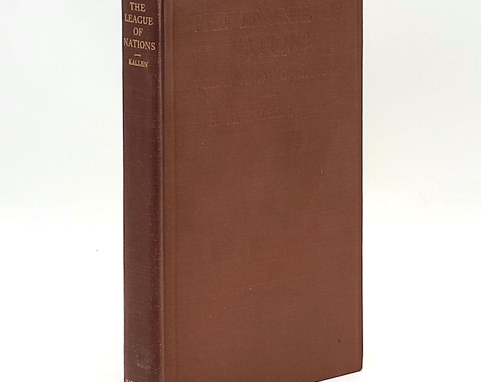 The League of Nations: Today and Tomorrow 1918 Horace Meyer Kallen ~ International Relations ~ History ~ Peace Studies