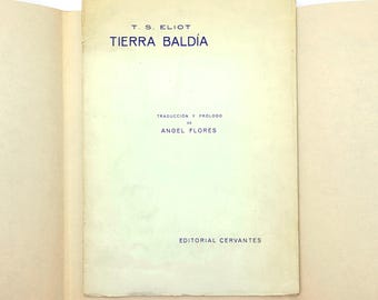 Tierra Baldia ~ first appearance of The Waste Land in Spanish 1930 ~ T. S. Eliot / Translated by Angel Flores, Inscribed to Amy Loveman