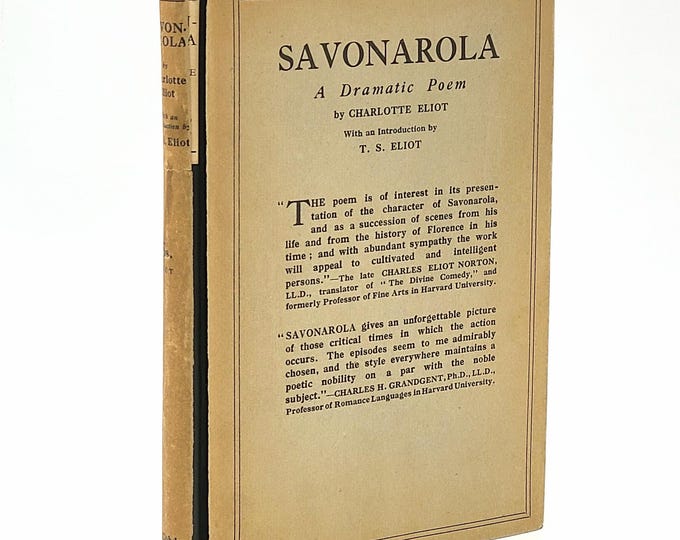 Savonarola: A Dramatic Poem 1926 Charlotte Eliot / With an Introduction by T. S. Eliot