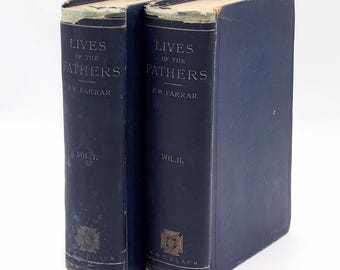 Lives of the the Fathers: Sketches of Church History in Biography [Vol I & II] 1889 Frederic W. Farrar ~ Church Fathers ~ Early Christianity