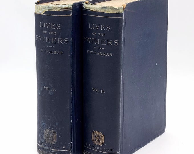 Lives of the the Fathers: Sketches of Church History in Biography [Vol I & II] 1889 Frederic W. Farrar ~ Church Fathers ~ Early Christianity