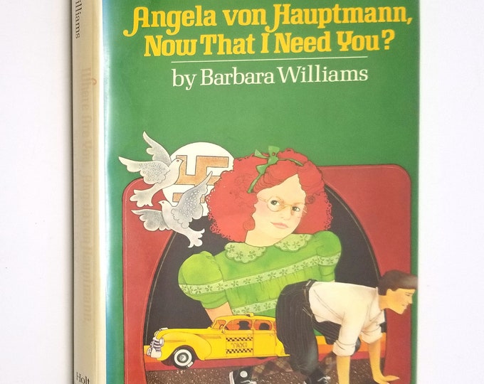 Where are You, Angela von Hauptmann, Now That I Need You? by Barbara Williams SIGNED 1st Edition Hardcover HC w/ Dust Jacket DJ 1979