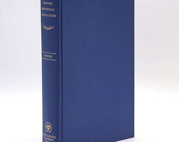 Virginia Historical Genealogies ~John Bennett Boddie ~Genealogy
