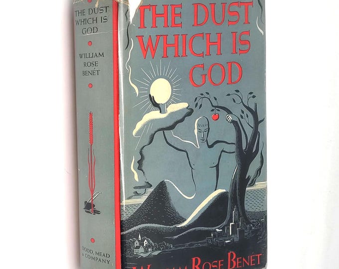 The Dust Which is God 1941 by William Rose Benet ~ First Edition ~ Pulitzer Prize