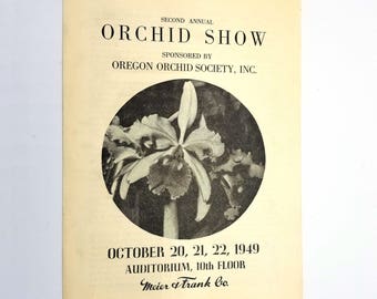 Second (2nd) Annual Orchid Show Program Sponsored by Oregon Orchid Society, Inc. October 20, 21, 22, 1949