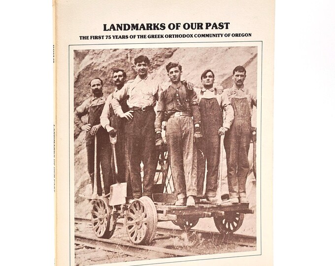 Landmarks of Our Past: The First 75 Years of the Greek Orthodox Community of Oregon ~ Thomas Doulis ~ Holy Trinity Greek Orthodox, Portland