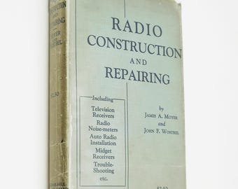 Radio Construction and Repairing including the Television Receiver 1933 James A. Moyer & John F. Wostrel vintage electronics manual/handbook