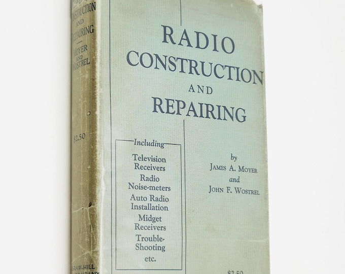 Radio Construction and Repairing including the Television Receiver 1933 James A. Moyer & John F. Wostrel vintage electronics manual/handbook