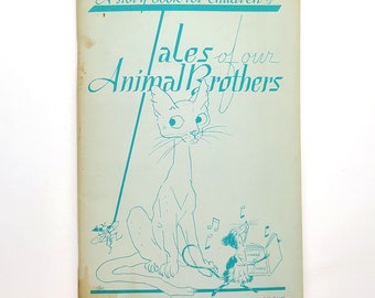 Tales of Our Animal Brothers 1967 ~SCARCE ~Parents Theosophical Research Group ~Theosophy ~Ojai, Krotona ~Children's Stories
