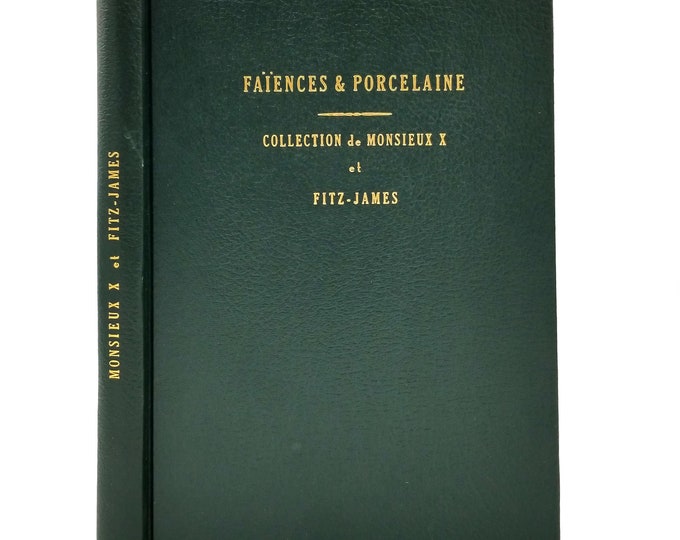 Faiences & Porcelaine Collection de Monseur X and La Comtesse David de Fitz-James Bound 1902 and 1926 Auction Catalogs French Language HC