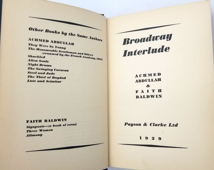 Broadway Interlude 1929 Achmed Abdullah & Faith Baldwin ~ Novel of NYC Theatre Life