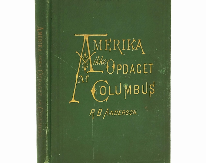 Amerika ikke opdaget af Columbus 1878 Rasmus Bjorn Anderson - Case for the Norse/Viking discovery of America - Leif Erikson