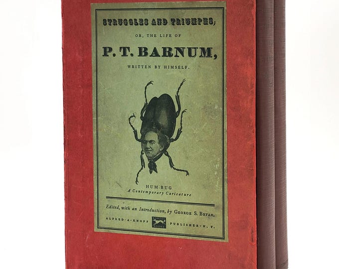 Struggles and Triumphs: or, The Life of P. T. Barnum [Volumes I & II, in slipcase] 1927 edited by George S. Bryan