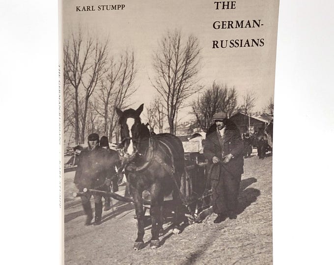The German-Russians: Two Centuries of Pioneering by Karl Stumpp ~ Volga-Germans History & Ethnography ~ Russia