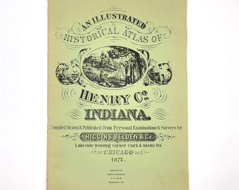 1875 Illustrated Historical Atlas of Henry County, Indiana ~ Property Maps ~ Genealogy ~ New Castle