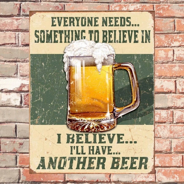Believe Beer Party Lager Metal Sign Vintage Effect