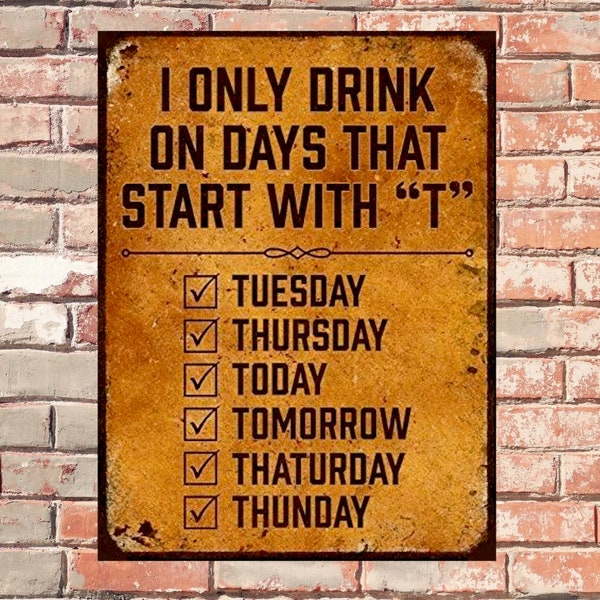 Drink Days Start With T Fun Beer Pub Bar Metal Sign Vintage Effect