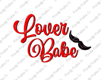 Lover Babe | png | Valentine's Day digital sublimation file | kids valentine's day png | little boys png | little girls png | Vday shirt PNG