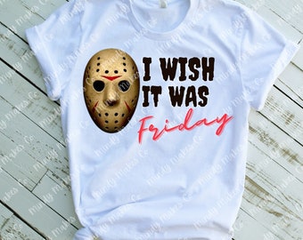 I Wish It Was Friday Jason PNG digitale Datei - halloween svg - halloween png