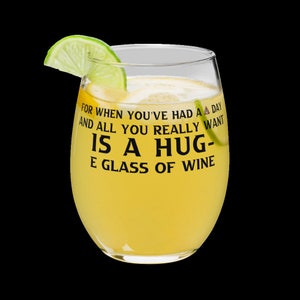 Some Need A HUG Others Need A HUG-E Stemless Wine Glass Full To The Brim