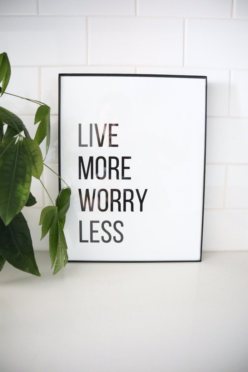 Live More Worry Less übersetzung