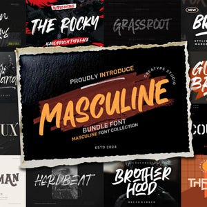 May include: A collection of 10 masculine font styles, including "The Rocky", "Grassroot", "The Brown Fox", "Gorock Brush", "Coutline", "Hardbeat", "Brother Hood", and "The Quest". The fonts are displayed in a collage with a black background and white text.
