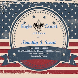May include: A vintage-style invitation with a red, white, and blue American flag background. The invitation is for an Eagle Court of Honor for Timothy J. Scout. The event will be held on May 1, 2018 at 1:00 PM at the First United Methodist Church. The address is 1234 Main Street, Your Town, State, 12345. A reception will follow the ceremony.