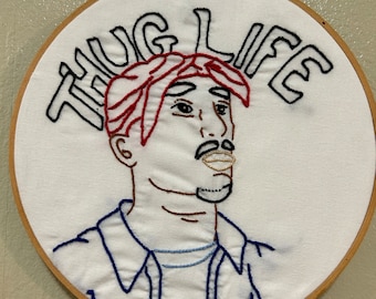Tupac Thug Life embroidery hoop