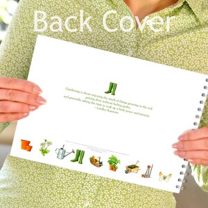 May include: A white notebook with a green cover and a quote about gardening. The quote reads: "Gardening is about enjoying the smell of things growing in the soil, getting dirty without feeling guilty, and generally taking the time to soak up a little peace and serenity." - Lindley Karstens. The cover features a variety of gardening-themed illustrations, including a pair of green rubber boots, a watering can, a flower pot, a basket of vegetables, a potted plant, a wheelbarrow, a rake, a shovel, and a butterfly.