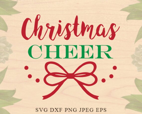 Download Christmas Cheer Svg Christmas Svg Christmas Eps Dxf Christmas Etsy