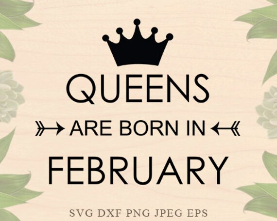 Download Birthday svg Queens are born in February svg Birthday girl ...