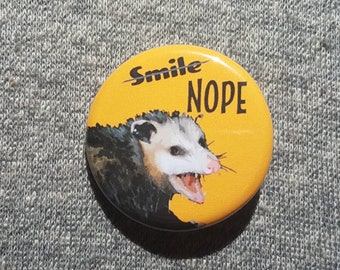Smile Nope Opossum - Button - Magnet - Bottle Opener
