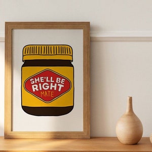 She'll Be Right Vegemite Art Print | Aussie Slang Quirky Decor | Available in A2 A3 A4 A5 White Green Pink Blue Sage