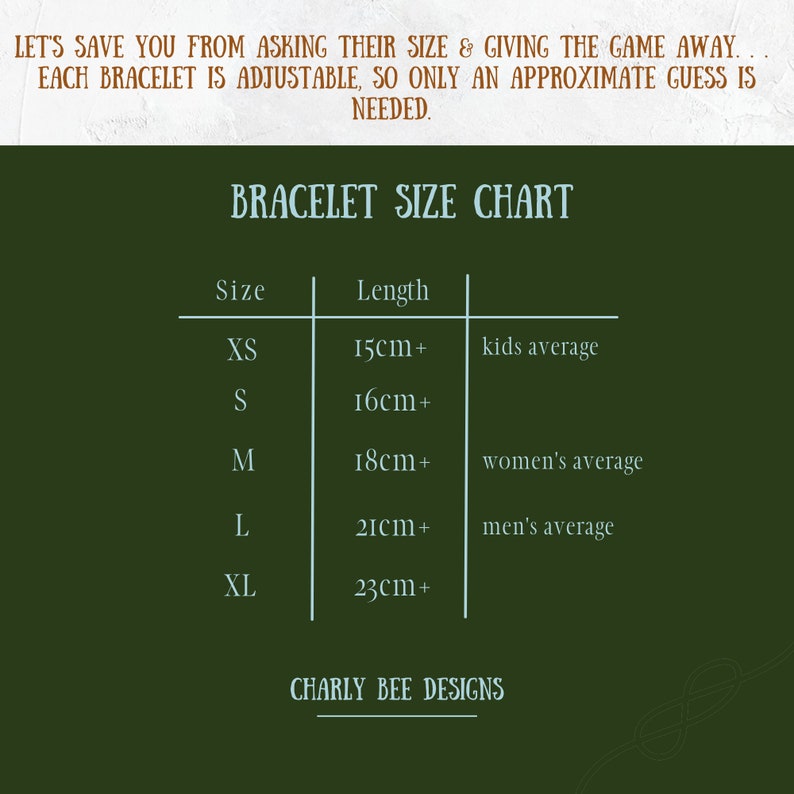 May include: A bracelet size chart with a dark green background. The chart includes sizes XS to XL, with corresponding lengths in centimeters. Text at the top reads, "LET'S SAVE YOU FROM ASKING THEIR SIZE & GIVING THE GAME AWAY..." and "CHARLY BEE DESIGNS" at the bottom.