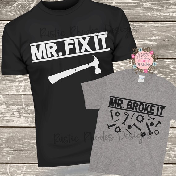 Download Father and Son Shirt SVG / Mr. Fix It SVG / Mr. Broke It ...